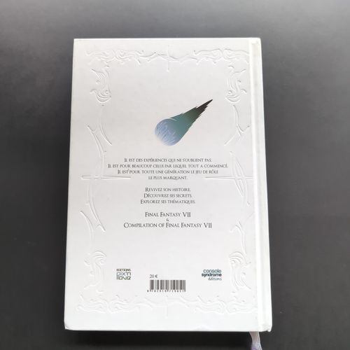 Back cover of the book showing the text: Some experiences are unforgettable. For many, he is the one through whom it all began. For an entire generation, he is the most iconic role-playing game. Relive his story. Uncover his secrets. Explore his themes. Final Fantasy VII & Compilation of Final Fantasy VII.